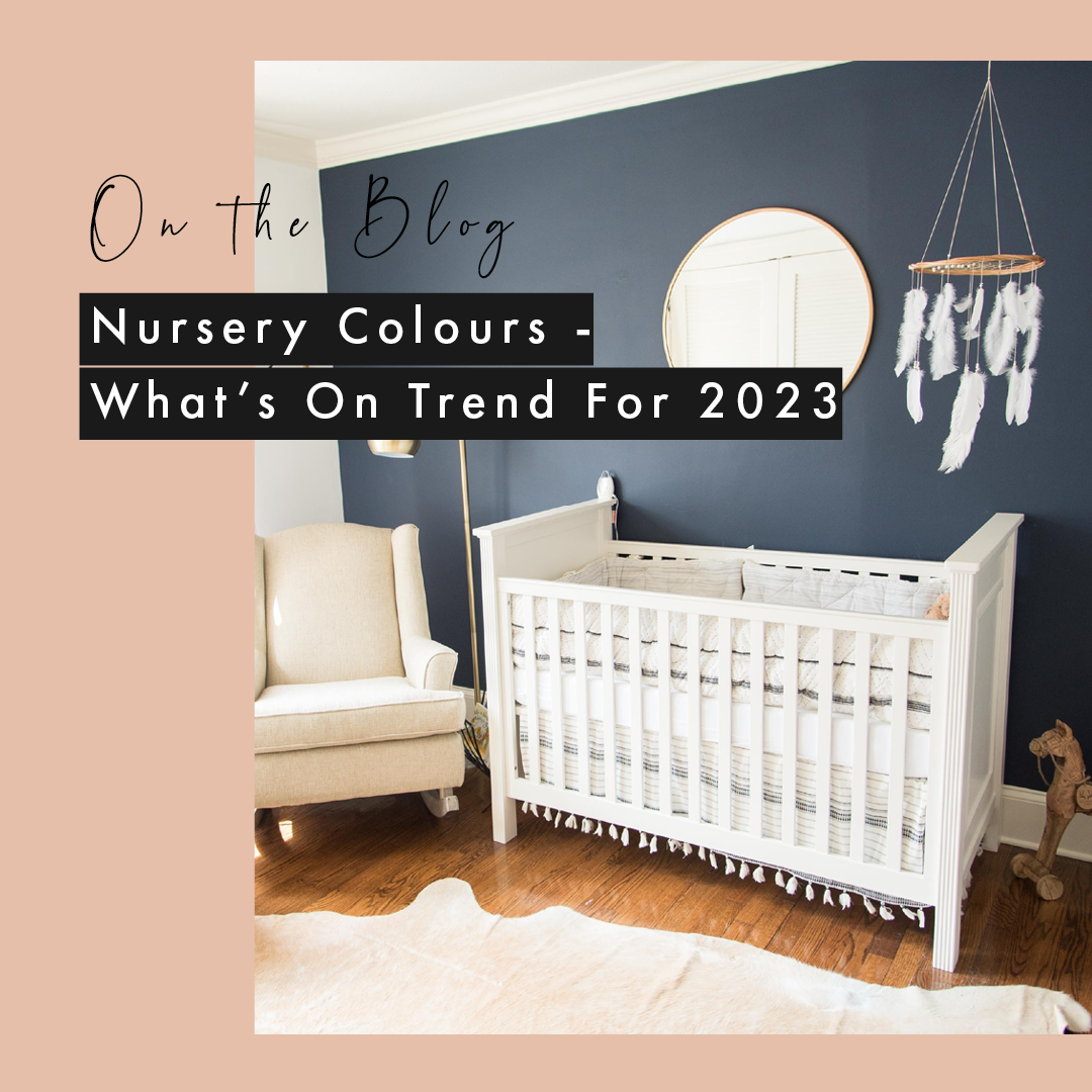 Nursery Colours What's On Trend For 2023 Zoesage