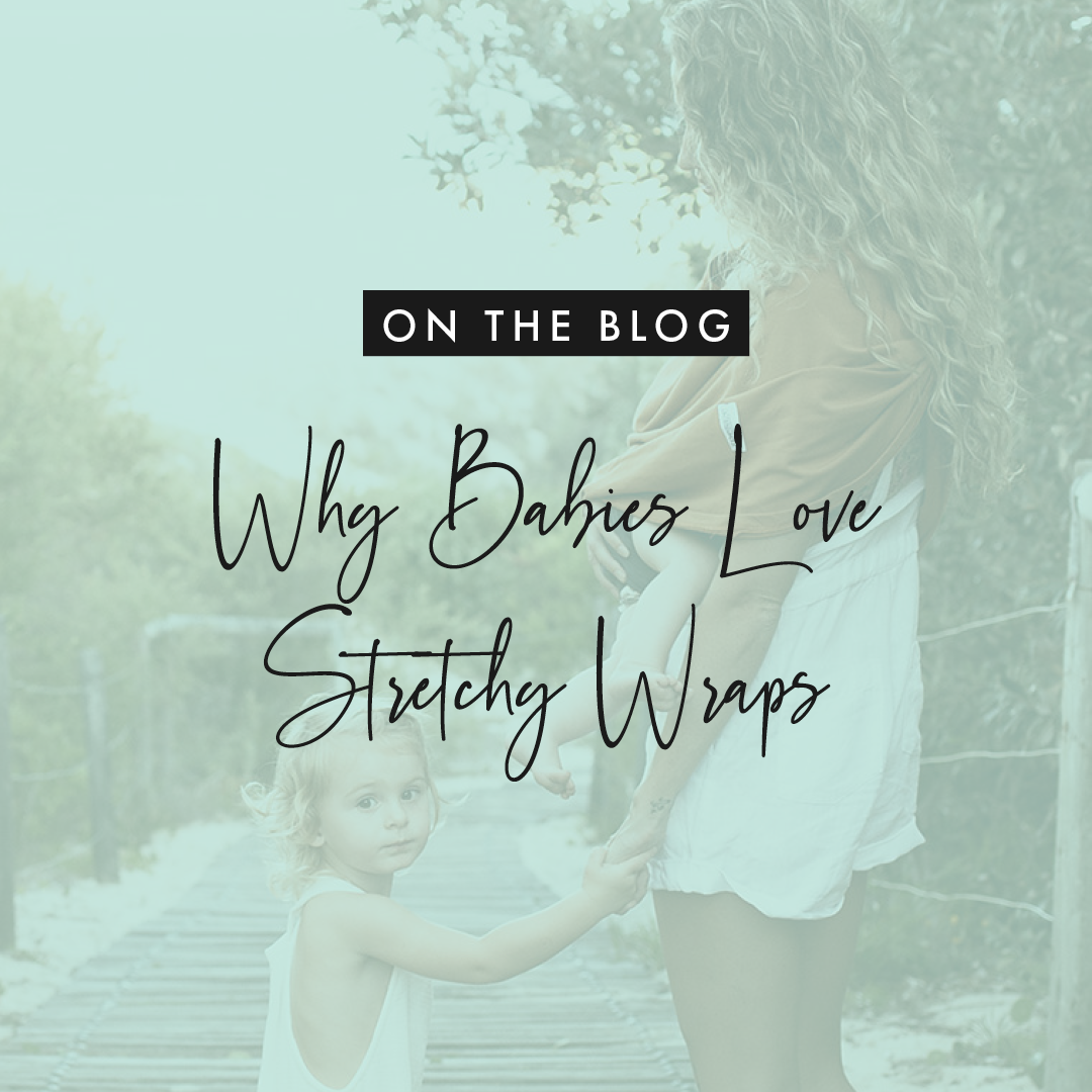 Why Babies Love Stretchy Wraps Zoesage