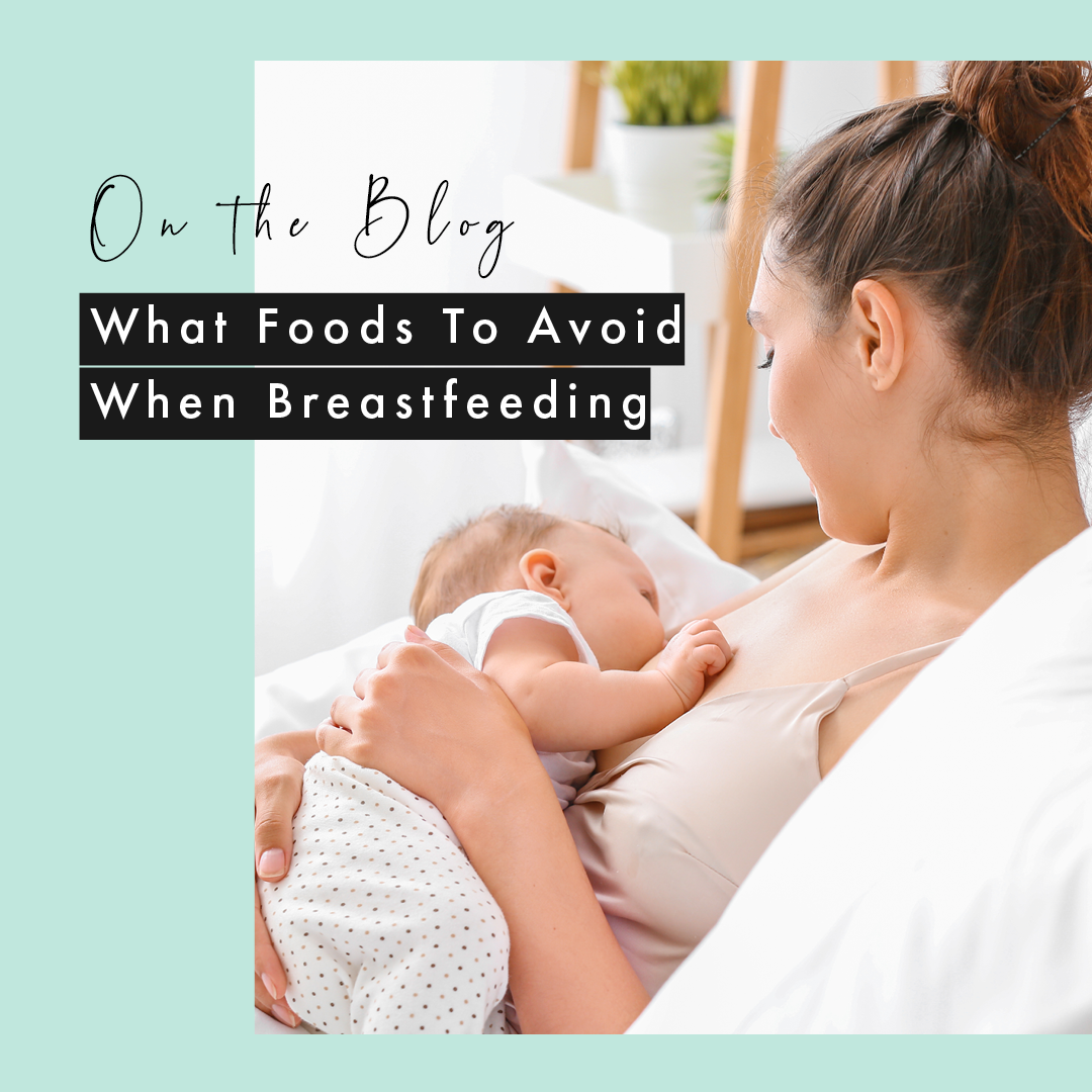 What Foods To Avoid When Breastfeeding