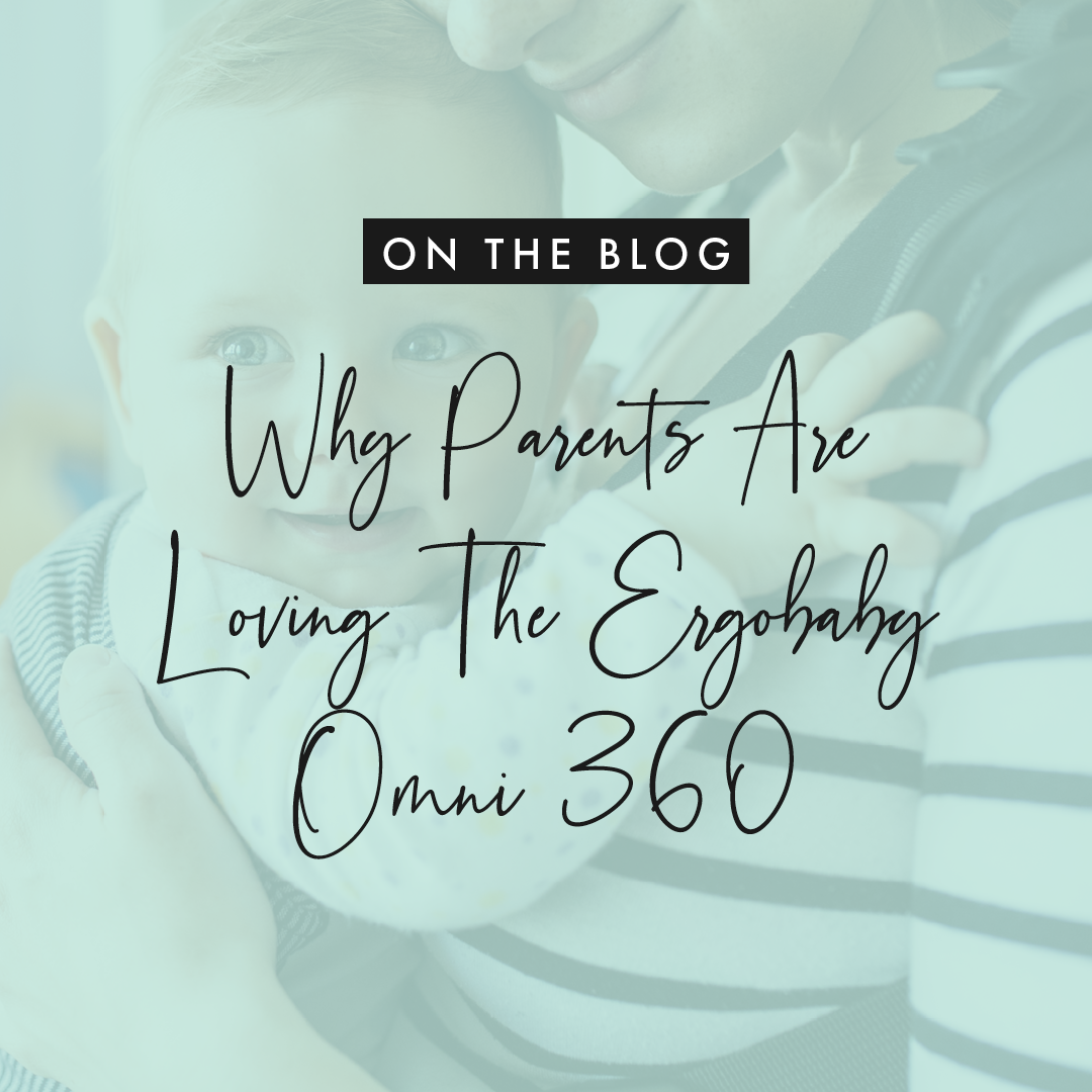 Why Parents Are Loving The Ergobaby Omni 360